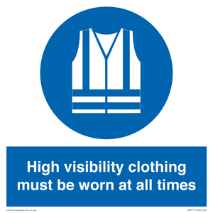 High visibility clothing must be worn Mandatory Sign